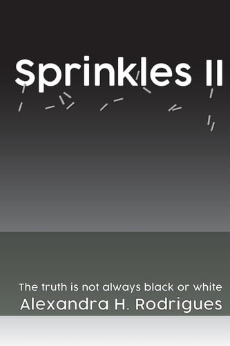 Sprinkles II Nothing Is Only Black Or White