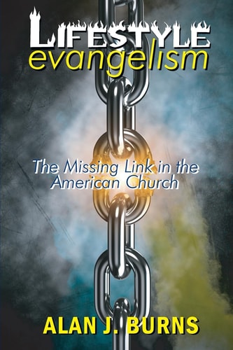Lifestyle Evangelism The Missing Link in the American Church