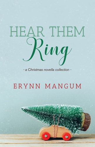 Hear Them Ring -a Christmas Novella Collection-