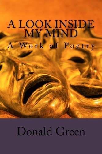 A Look Inside the My Mind A Work of Poetry