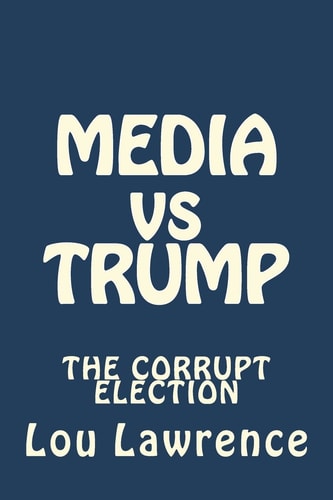 Media Vs Trump Jihad The Corrupt Election