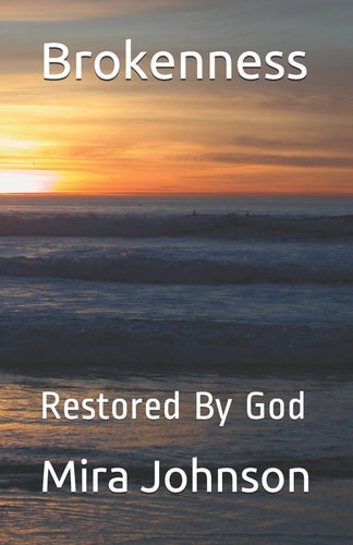 Brokenness Restored By God