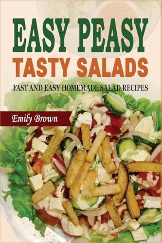 Easy Peasy Tasty Salads Fast and Easy Homemade Salad Recipes
