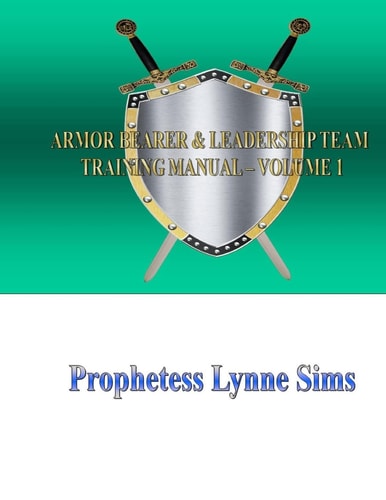 The Armor Bearer and Leadership Training Manual Vol. 1