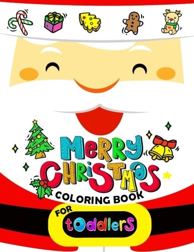 Merry Christmas Coloring Book for Toddlers Merry X'Mas Coloring for Children, Boy, Girls, Kids Ages 2-4,3-5,4-8 (Santa, Dear, Snowman, Penguin)