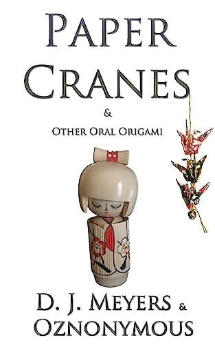 Paper Cranes & Other Oral Origami