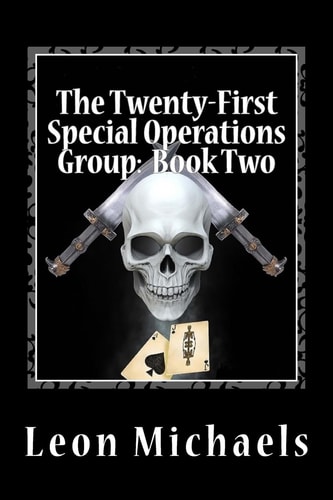 The Twenty-First Special Operations Group: Book Two Operators
