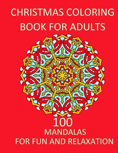 Christmas Coloring Book For Adults Relaxation and Fun Adult Christmas Coloring Book Adult Coloring Books Mandala