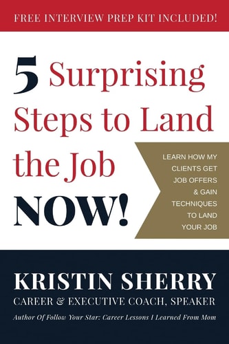 5 Surprising Steps to Land the Job NOW!
