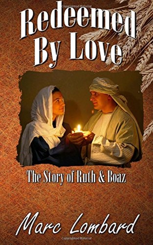 Ruth and Boaz Redeemed By Love