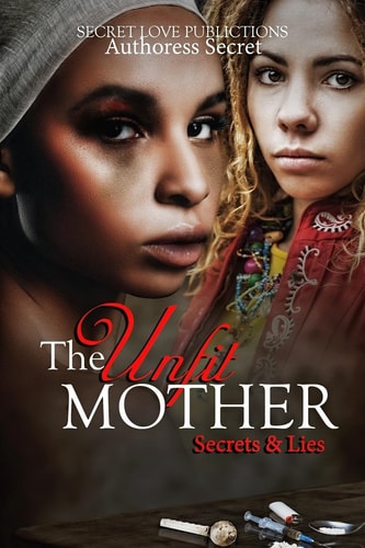 The Unfit Mother Secrets and Lies