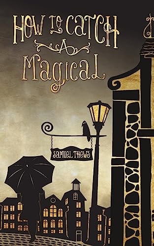 How to Catch a Magical