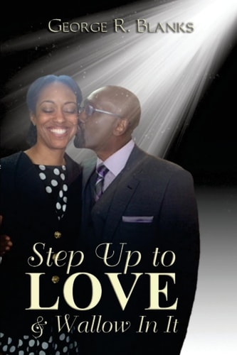Step Up to Love and Wallow in It