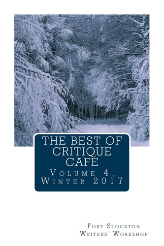 The Best of Critique Cafe Volume 4, Winter 2017