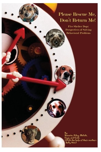 Please Rescue Me, Don't Return Me! Five Shelter Dogs' Perspectives on Solving Behavioral Problems