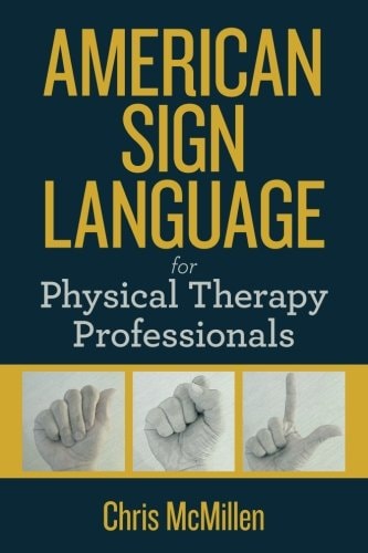 American Sign Language for Physical Therapy Professionals