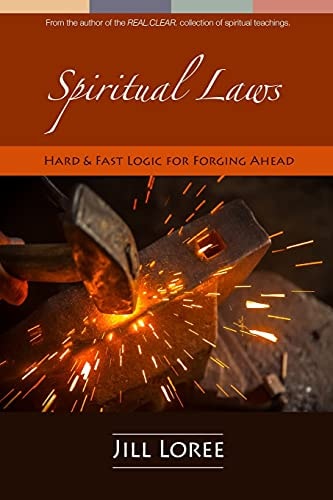 Spiritual Laws Hard and Fast Logic for Forging Ahead