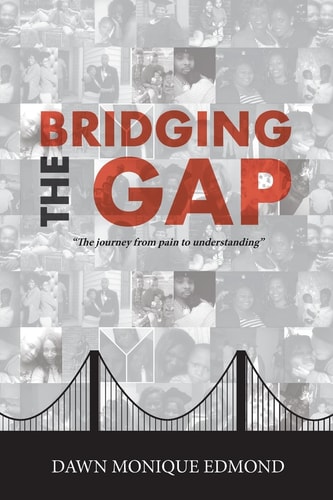 Bridging The Gap "The Journey from Pain to Understanding"
