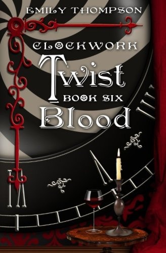 Clockwork Twist Book Six: Blood