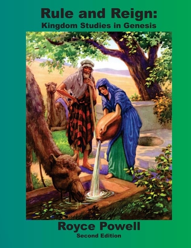Rule and Reign Kingdom Studies in Genesis