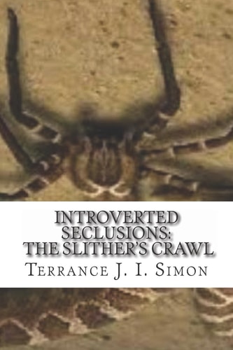 Introverted Seclusions The Slithers Crawl