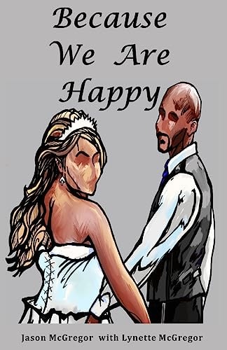 Because We Are Happy