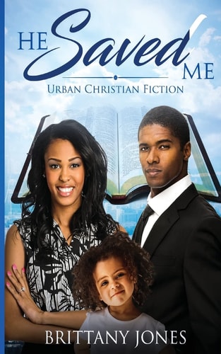 He Saved Me Urban Christian Fiction