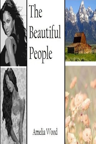 The Beautiful People A Novella