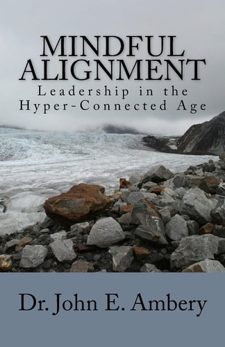 Mindful Alignment Leadership in the Hyper-Connected Age