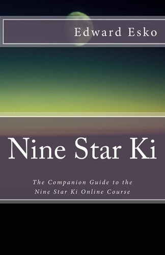 Nine Star Ki The Companion Guide to the Nine Star Ki Online Course