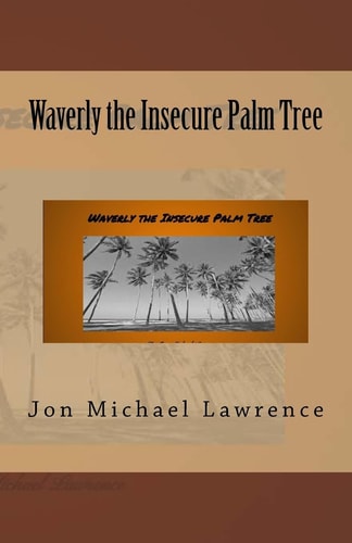 Waverly the Insecure Palm Tree