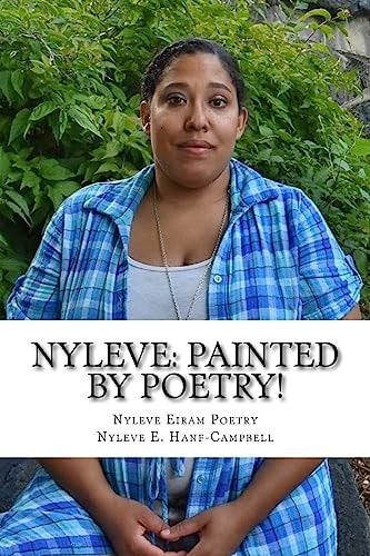 Nyleve: Painted by Poetry! God Created Me to Write Poetry!