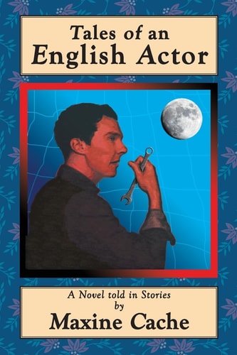 Tales of an English Actor A Novel Told in Stories
