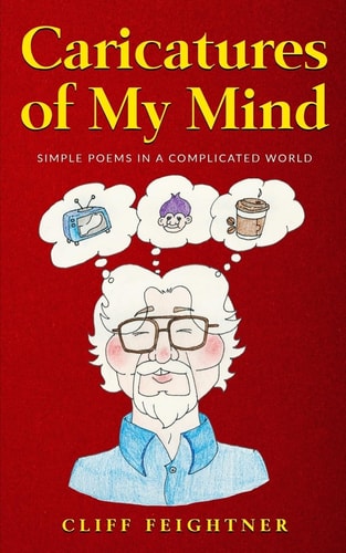 Caricatures of My Mind Simple Poems in a Complicated World