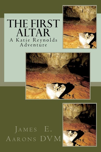 The First Altar A Katie Reynolds Adventure
