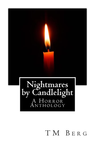 Nightmares by Candlelight A Horror Anthology