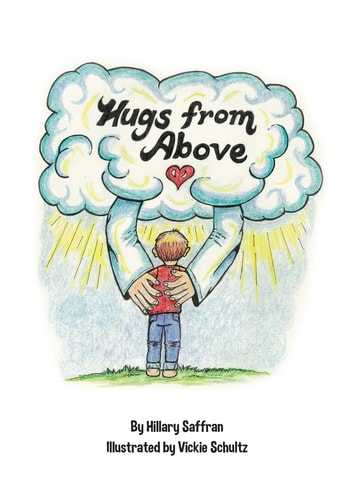 Hugs from Above Lyrics and Illustrations from the Hugs from Above CD