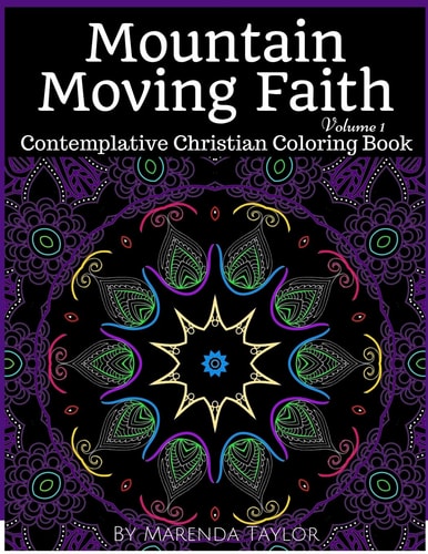 Mountain Moving Faith Volume 1 Contemplative Christian Coloring Book