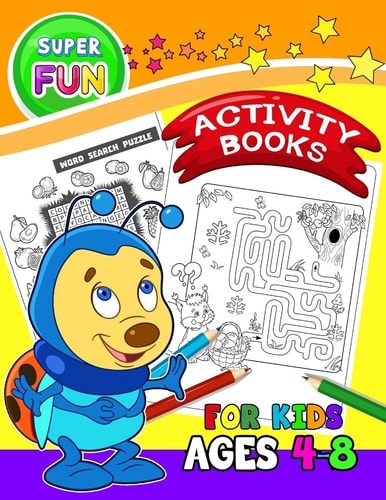 Super FUN Activity Books for Kids Ages 4-8 Activity Book for Boy, Girls, Kids Ages 2-4,3-5 Game Mazes, Coloring, Crosswords, Dot to Dot, Matching, Copy Drawing, Shadow Match, Word Search