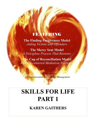 SKILLS for LIFE - Part 1 (Student) Christ-Centered Conflict Management and Communication
