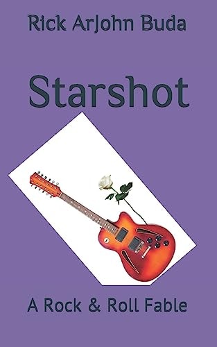Starshot A Rock & Roll Fable