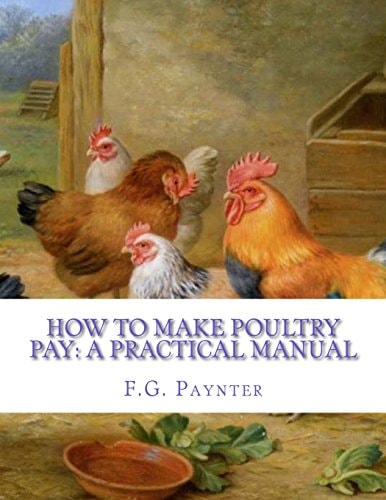 How To Make Poultry Pay A Practical Manual