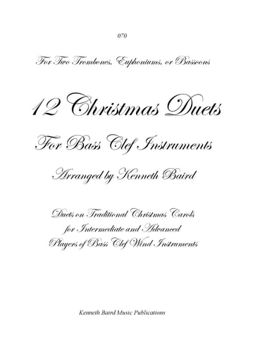 12 Christmas Duets for Bass Clef Instruments Duets on Traditional Christmas Carols for Intermediate and Advanced Flute Players