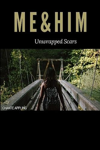 Me and Him Unwrapped Scars