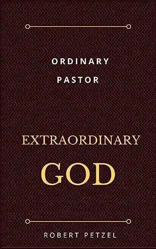 Ordinary Pastor Extraordinary God