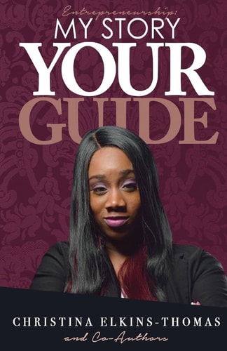 Entrepreneurship My Story Your Guide