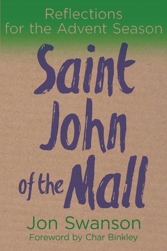 Saint John of the Mall Reflections for the Advent Season