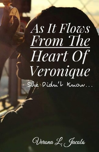 As It Flows from the Heart of Veronique... She Didn't Know...