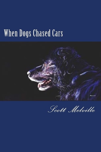When Dogs Chased Cars