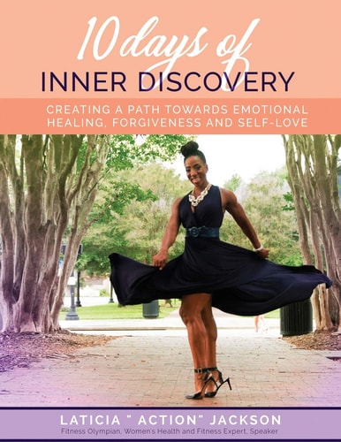 10 Days of Inner Discovery Creating a Path Towards Emotional Health, Forgiveness and Self-Love